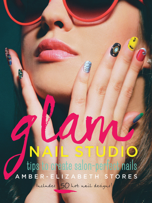 Title details for Glam Nail Studio by Amber-Elizabeth Stores - Available